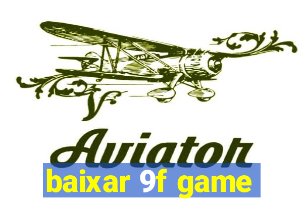 baixar 9f game