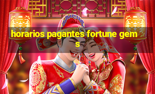 horarios pagantes fortune gems