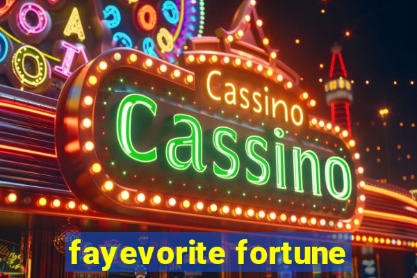 fayevorite fortune