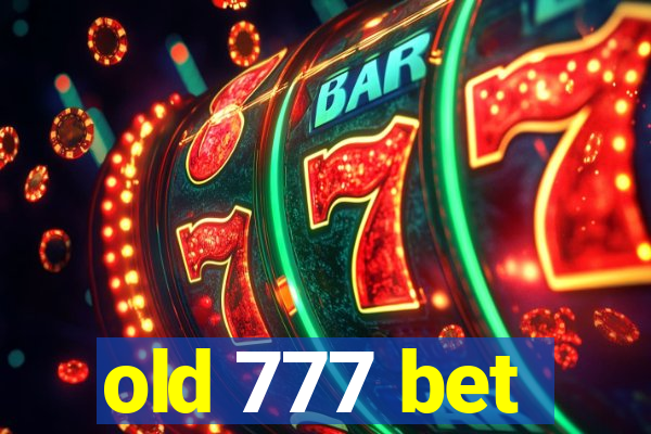 old 777 bet