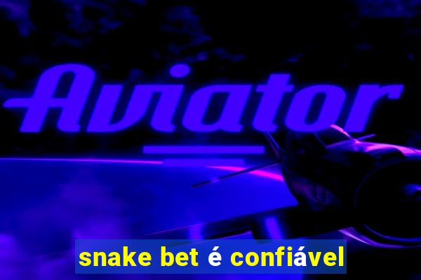 snake bet é confiável