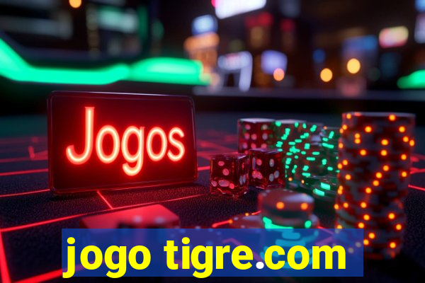 jogo tigre.com