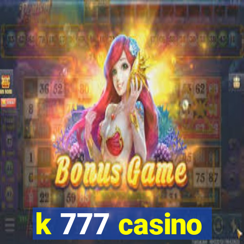 k 777 casino