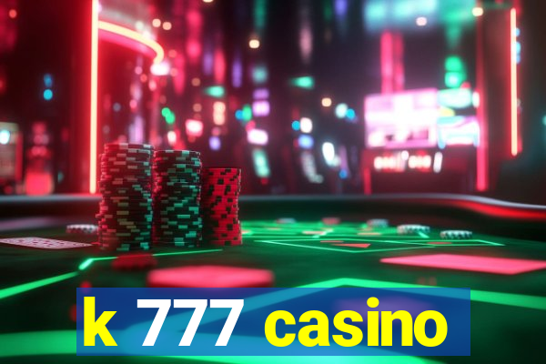 k 777 casino