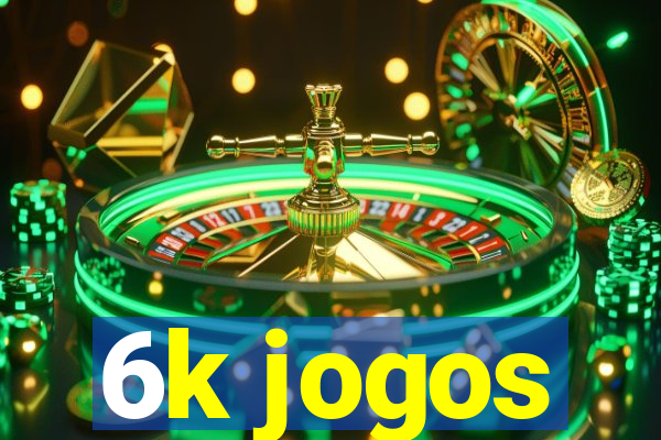 6k jogos