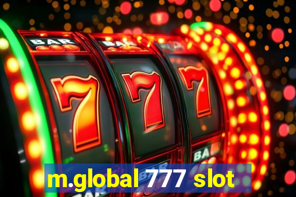 m.global 777 slot