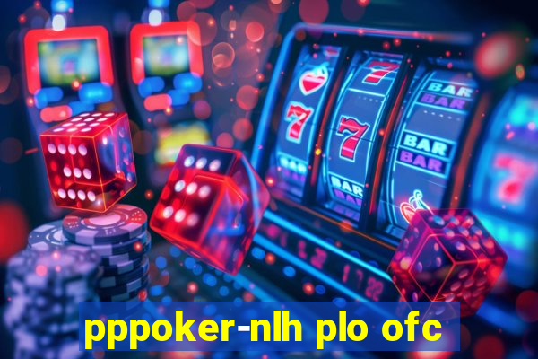 pppoker-nlh plo ofc