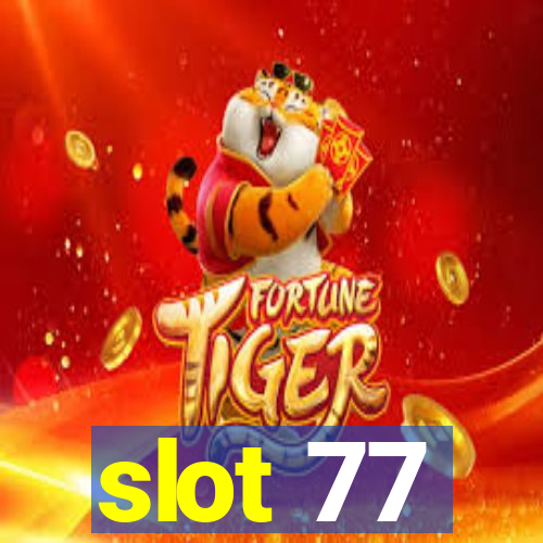 slot 77