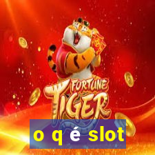 o q é slot