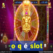 o q é slot