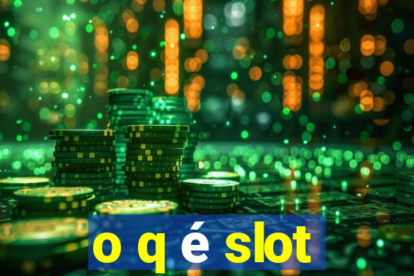 o q é slot