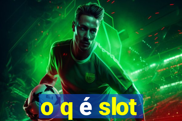 o q é slot