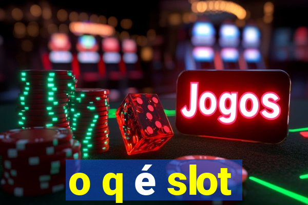 o q é slot