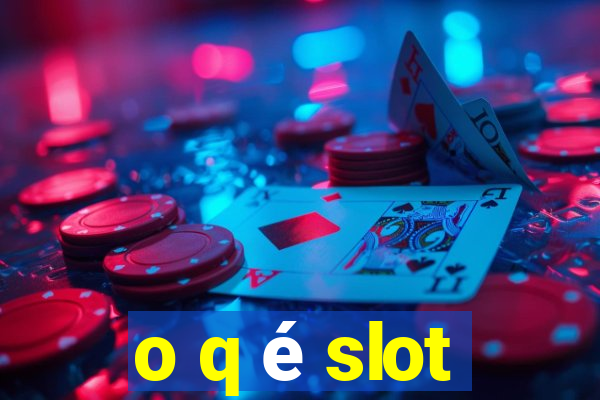 o q é slot