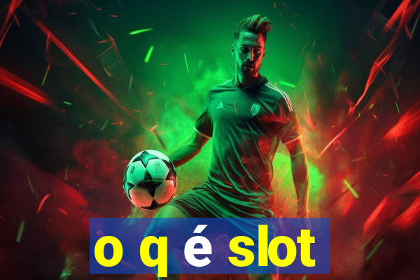 o q é slot