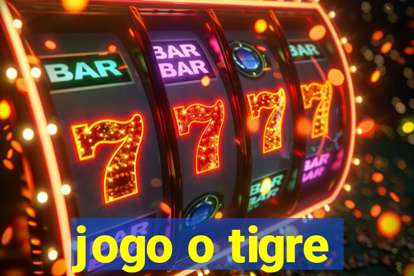 jogo o tigre