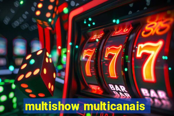 multishow multicanais