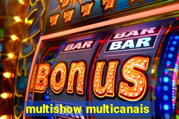 multishow multicanais