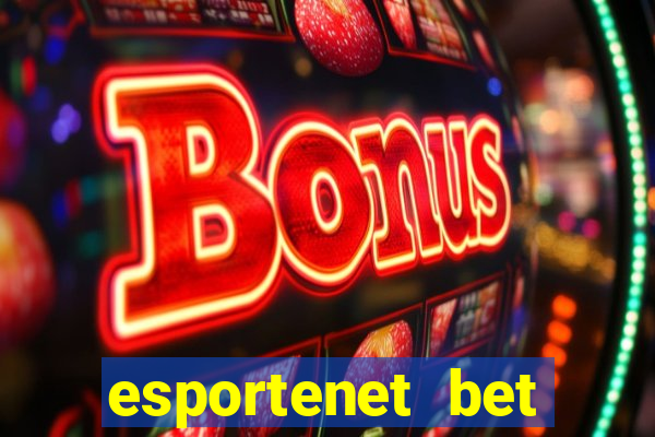 esportenet bet apostas online