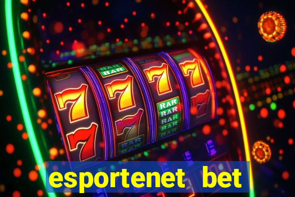 esportenet bet apostas online