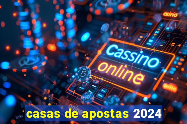 casas de apostas 2024