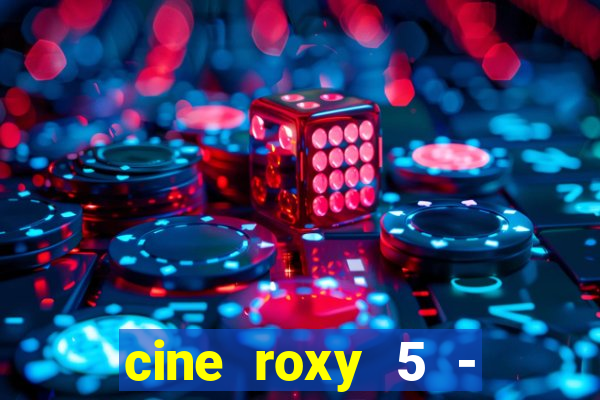 cine roxy 5 - santos santos - sp