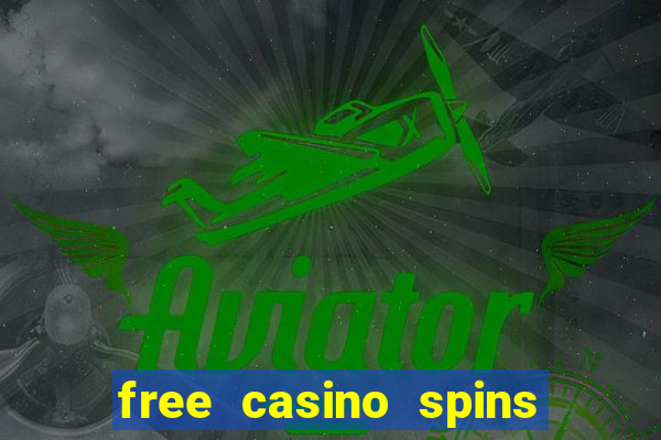 free casino spins no deposit