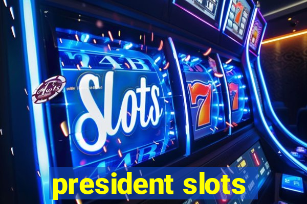 president slots