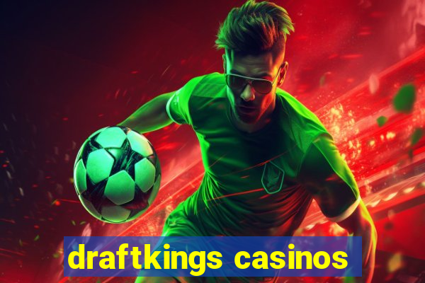 draftkings casinos