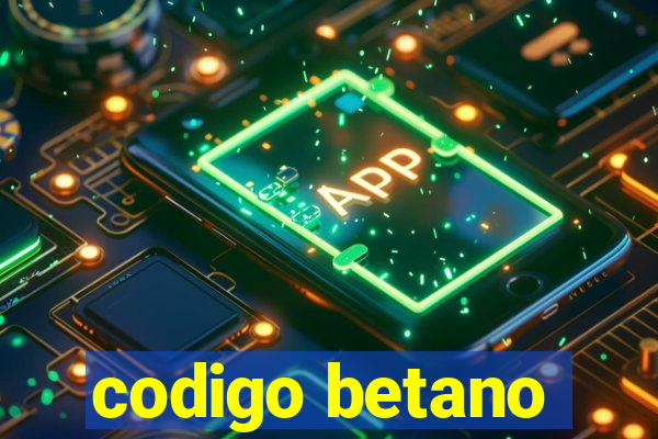 codigo betano