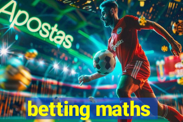 betting maths