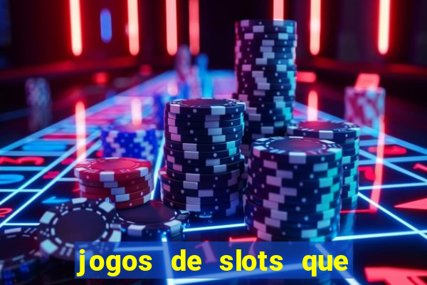 jogos de slots que realmente pagam