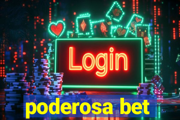 poderosa bet