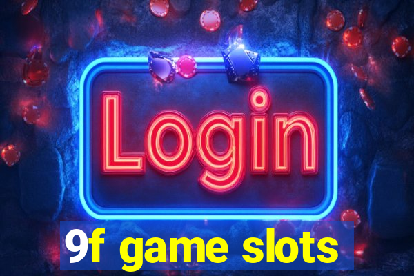 9f game slots