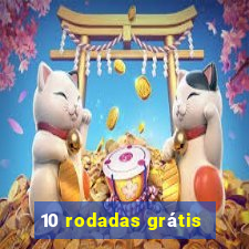 10 rodadas grátis