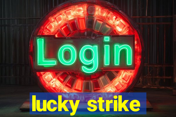 lucky strike