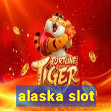 alaska slot