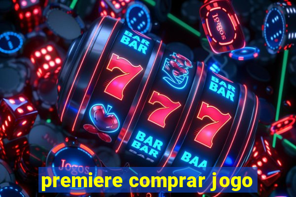 premiere comprar jogo