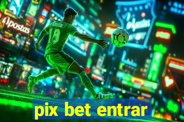 pix bet entrar