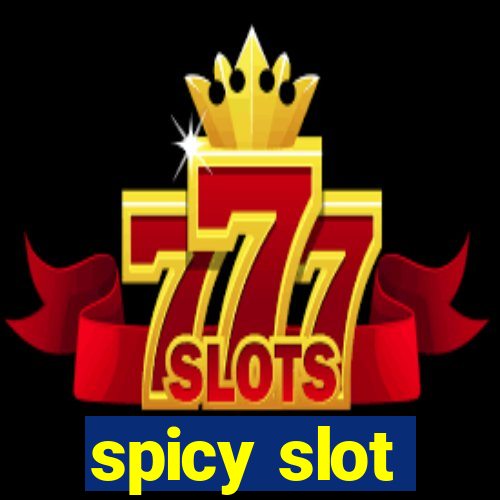 spicy slot