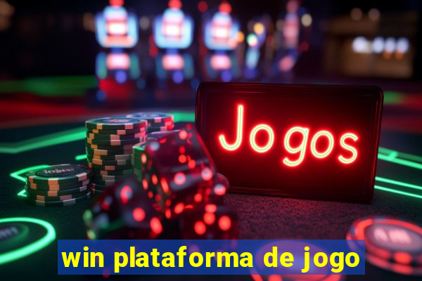 win plataforma de jogo