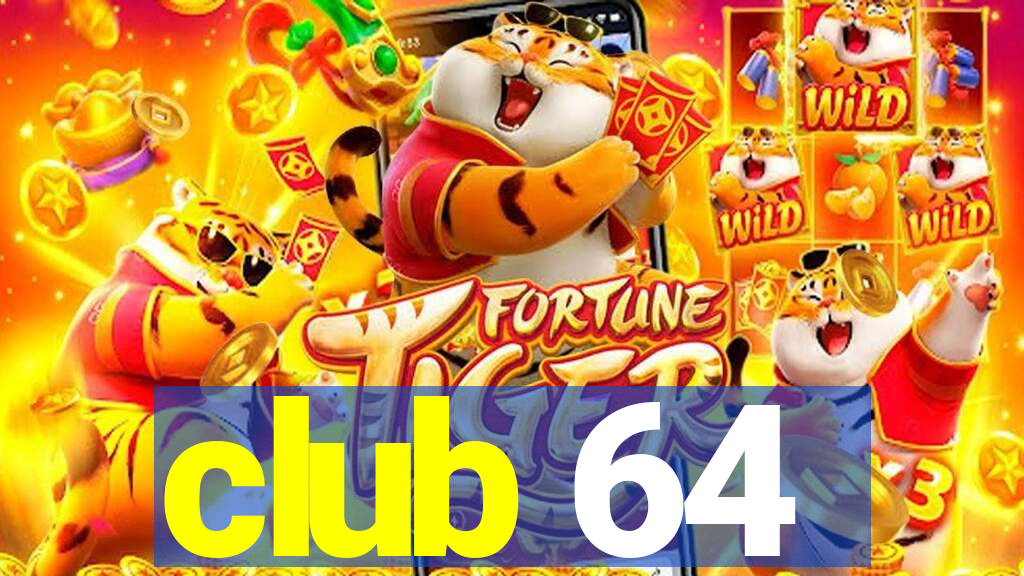 club 64