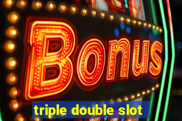 triple double slot