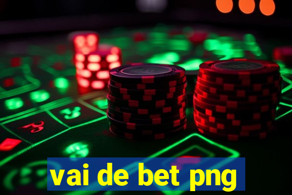 vai de bet png