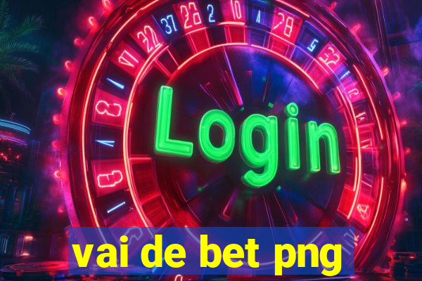 vai de bet png