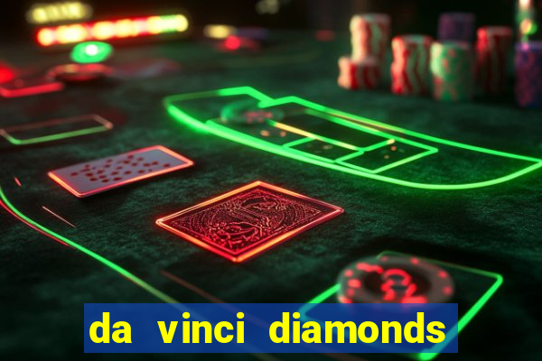 da vinci diamonds masterworks slot machine