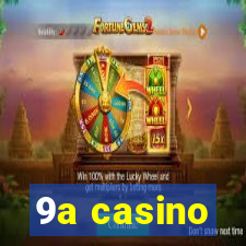 9a casino