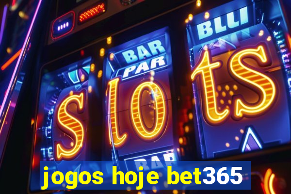 jogos hoje bet365