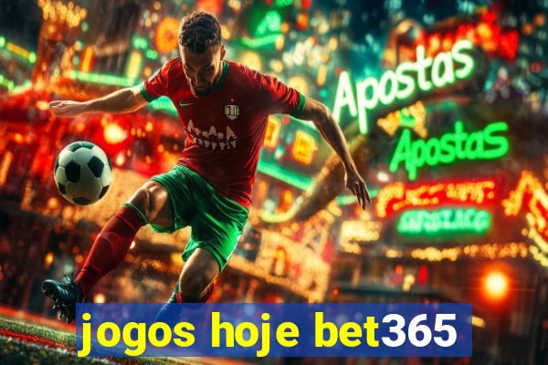 jogos hoje bet365