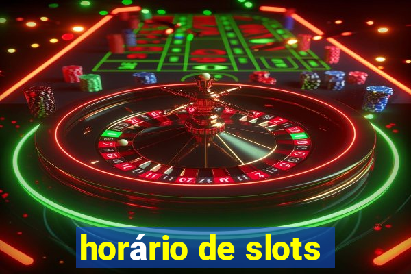 horário de slots